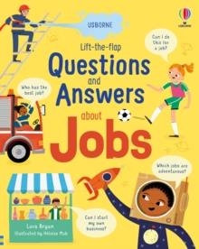 LIFT-THE-FLAP QUESTIONS AND ANSWERS ABOUT JOBS | 9781803705088 | LARA BRYAN