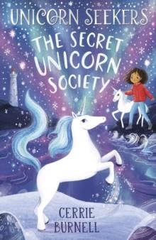 UNICORN SEEKERS 02: THE SECRET UNICORN SOCIETY | 9780702323942 | CERRIE BURNELL