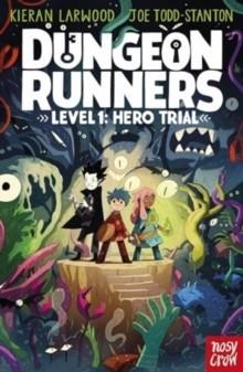 DUNGEON RUNNERS 01: HERO TRIAL | 9781839945182 | KIERAN LARWOOD