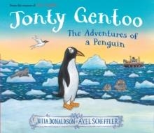 JONTY GENTOO: THE ADVENTURES OF A PENGUIN | 9781546134206 | JULIA DONALDSON