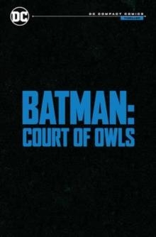 BATMAN: THE COURT OF OWLS SAGA | 9781779527271 | SCOTT SNYDER, GREG CAPULLO