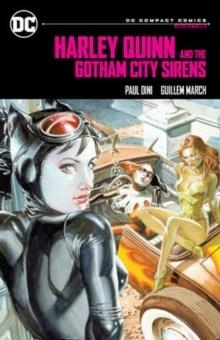 HARLEY QUINN & THE GOTHAM CITY SIRENS | 9781779527301 | PAUL DINI, GUILLEM MARCH