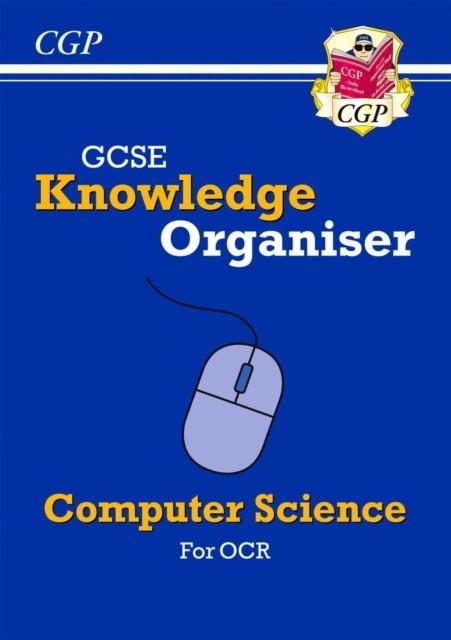 GCSE COMPUTER SCIENCE OCR KNOWLEDGE ORGANISER | 9781789089493