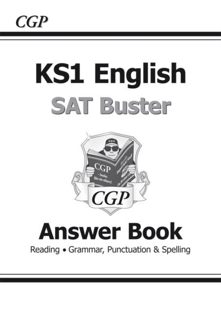 KS1 ENGLISH SAT BUSTER: ANSWER BOOK (FOR END OF YEAR ASSESSMENTS) | 9781782947110