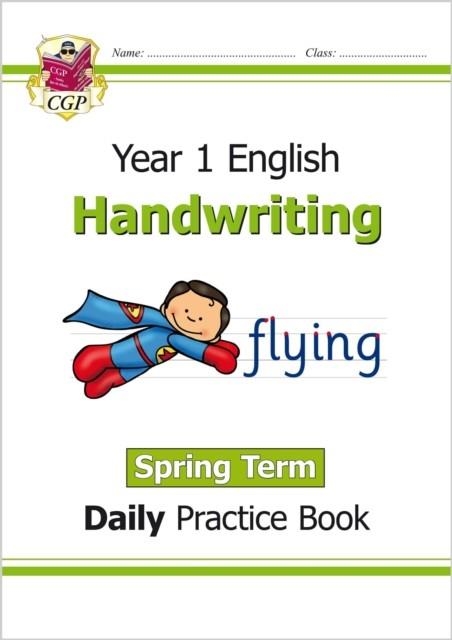 KS1 HANDWRITING YEAR 1 DAILY PRACTICE BOOK: SPRING TERM | 9781789085433