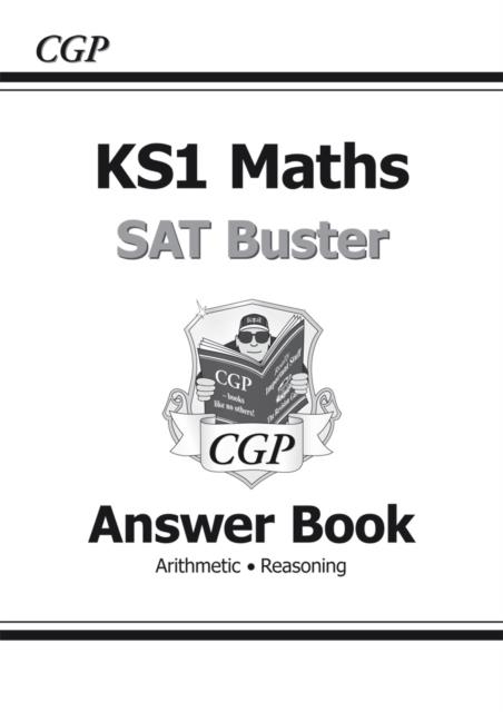 KS1 MATHS SAT BUSTER: ANSWER BOOK (FOR END OF YEAR ASSESSMENTS) | 9781782947141