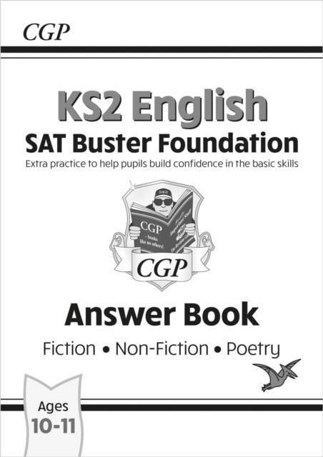 KS2 ENGLISH READING SAT BUSTER FOUNDATION: ANSWER BOOK (FOR THE 2024 TESTS) | 9781789084252