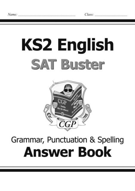 KS2 ENGLISH SAT BUSTER: GRAMMAR, PUNCTUATION & SPELLING - ANSWER BOOK 1 (FOR THE 2024 TESTS) | 9781847629111