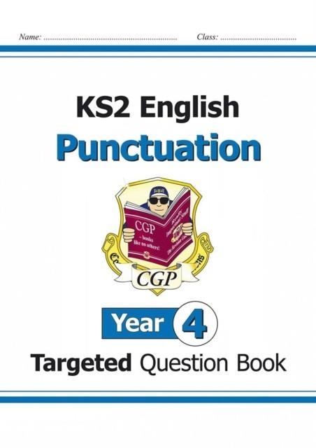 KS2 ENGLISH YEAR 4 PUNCTUATION TARGETED QUESTION BOOK (WITH ANSWERS) | 9781782941248