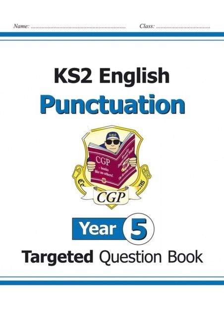 KS2 ENGLISH YEAR 5 PUNCTUATION TARGETED QUESTION BOOK (WITH ANSWERS) | 9781782941255