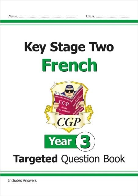 KS2 FRENCH YEAR 3 TARGETED QUESTION BOOK (WITH FREE ONLINE AUDIO) | 9781789083521