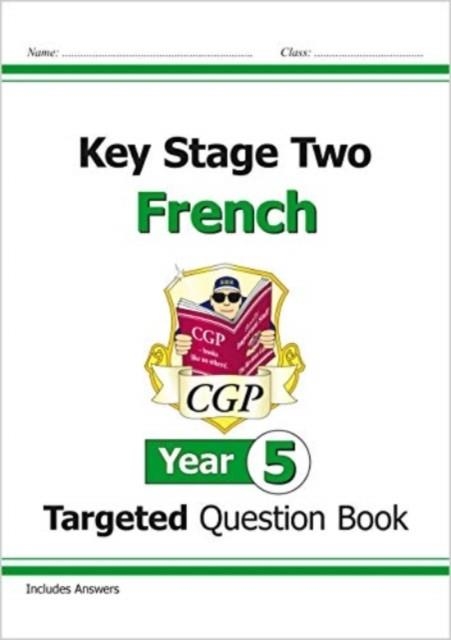 KS2 FRENCH YEAR 5 TARGETED QUESTION BOOK (WITH FREE ONLINE AUDIO) | 9781789083545