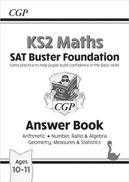 KS2 MATHS SAT BUSTER FOUNDATION: ANSWER BOOK (FOR THE 2024 TESTS) | 9781789084337