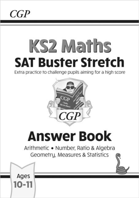 KS2 MATHS SAT BUSTER STRETCH: ANSWER BOOK (FOR THE 2024 TESTS) | 9781782948599