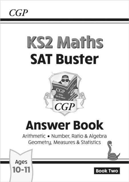 KS2 MATHS SAT BUSTER: ANSWER BOOK 2 (FOR THE 2024 TESTS) | 9781789081350