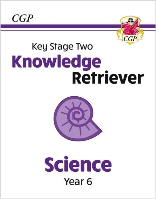 KS2 SCIENCE YEAR 6 KNOWLEDGE RETRIEVER | 9781789089585