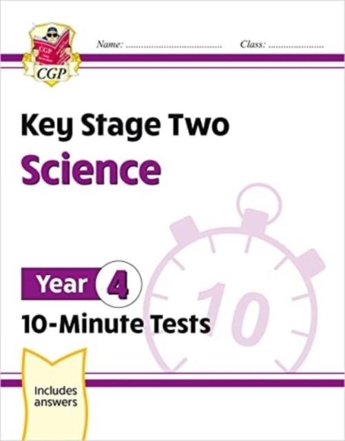 KS2 YEAR 4 SCIENCE 10-MINUTE TESTS | 9781789089042