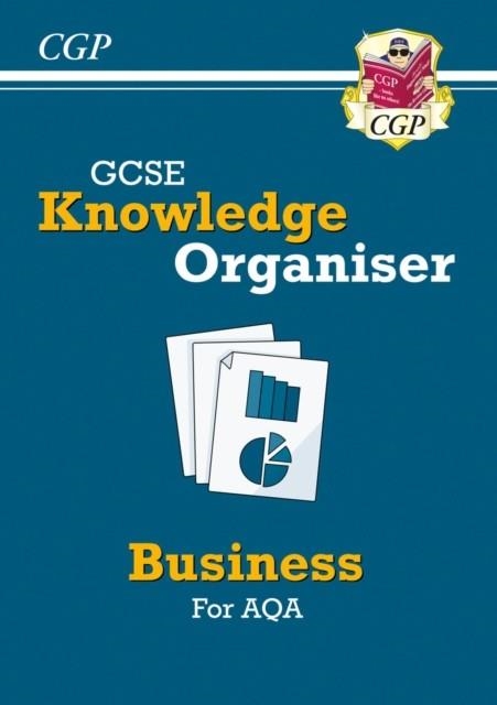 NEW GCSE BUSINESS AQA KNOWLEDGE ORGANISER | 9781837740147