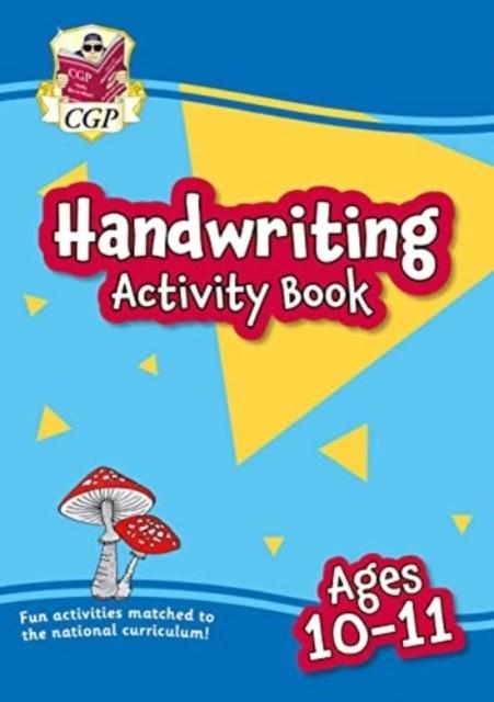 NEW HANDWRITING ACTIVITY BOOK FOR AGES 10-11 (YEAR 6) | 9781837740383