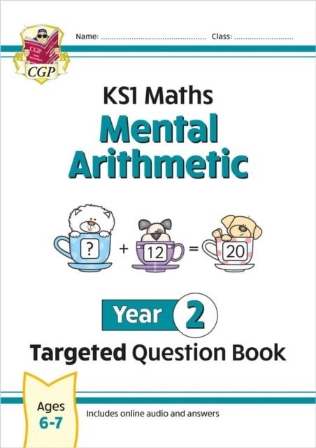 NEW KS1 MATHS YEAR 2 MENTAL ARITHMETIC TARGETED QUESTION BOOK (INCL. ONLINE ANSWERS & AUDIO TESTS) | 9781837740468