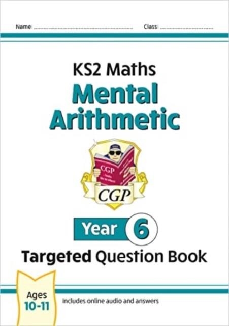 NEW KS2 MATHS YEAR 6 MENTAL ARITHMETIC TARGETED QUESTION BOOK (INCL. ONLINE ANSWERS & AUDIO TESTS) | 9781837740420