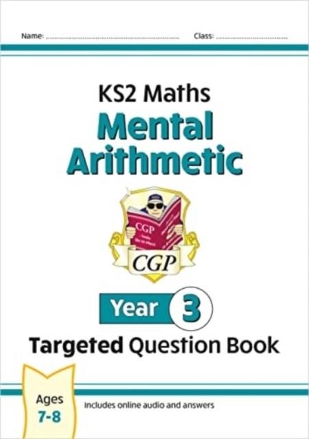 NEW KS2 MATHS YEAR 3 MENTAL ARITHMETIC TARGETED QUESTION BOOK (INCL. ONLINE ANSWERS & AUDIO TESTS) | 9781837740451