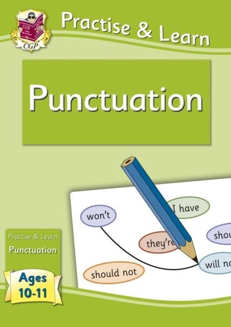 NEW PRACTISE & LEARN: PUNCTUATION FOR AGES 10-11 | 9781847621467