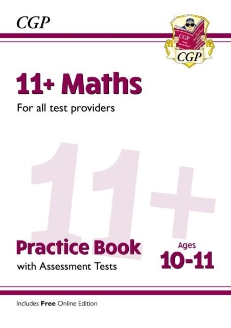 11+ MATHS PRACTICE BOOK & ASSESSMENT TESTS - AGES 10-11 (FOR ALL TEST PROVIDERS) | 9781789088045