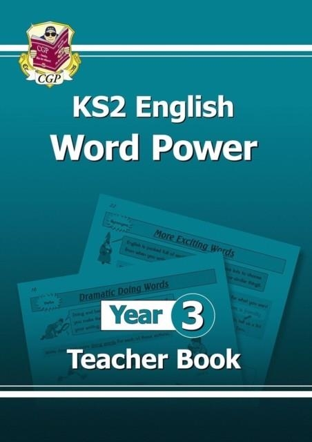 KS2 ENGLISH WORD POWER: YEAR 3 TEACHER BOOK | 9781782942092