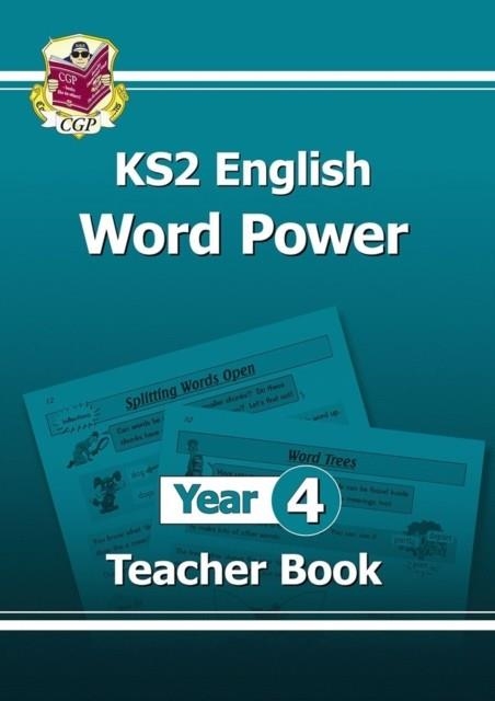 KS2 ENGLISH WORD POWER: YEAR 4 TEACHER BOOK | 9781782942153