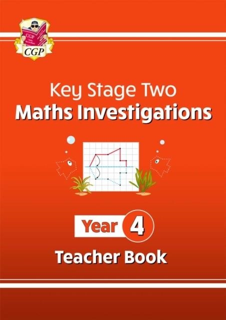 KS2 MATHS INVESTIGATIONS YEAR 4 TEACHER BOOK | 9781789089004