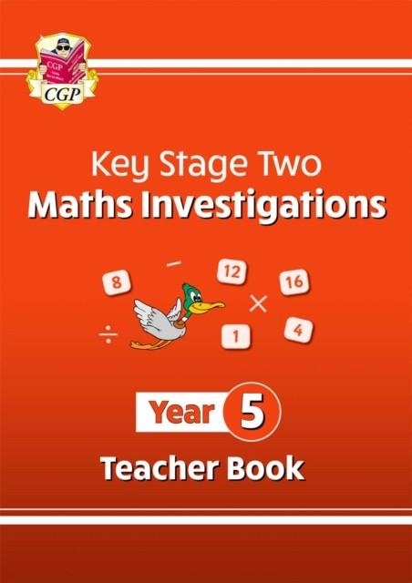 KS2 MATHS INVESTIGATIONS YEAR 5 TEACHER BOOK | 9781789089011