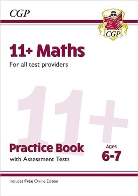 NEW 11+ MATHS PRACTICE BOOK & ASSESSMENT TESTS - AGES 6-7 (FOR ALL TEST PROVIDERS) | 9781837740772