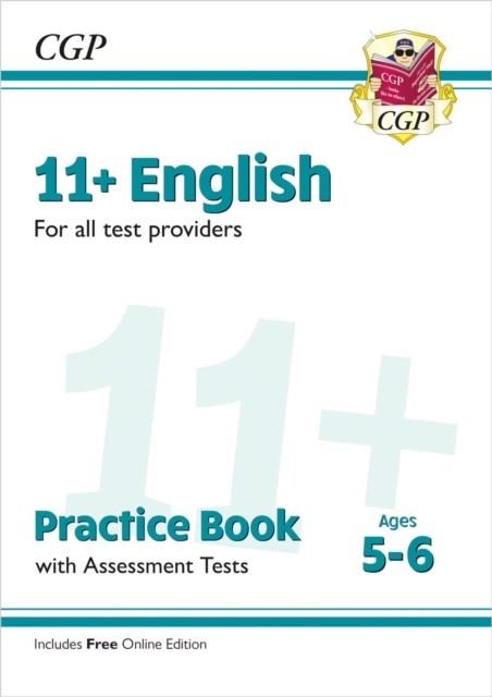 NEW 11+ ENGLISH PRACTICE BOOK & ASSESSMENT TESTS - AGES 5-6 (FOR ALL TEST PROVIDERS) | 9781837740727