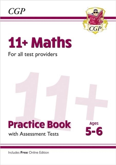 NEW 11+ MATHS PRACTICE BOOK & ASSESSMENT TESTS - AGES 5-6 (FOR ALL TEST PROVIDERS) | 9781837740734