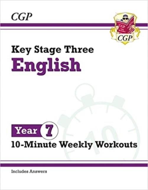 NEW KS3 YEAR 7 ENGLISH 10-MINUTE WEEKLY WORKOUTS | 9781837740482