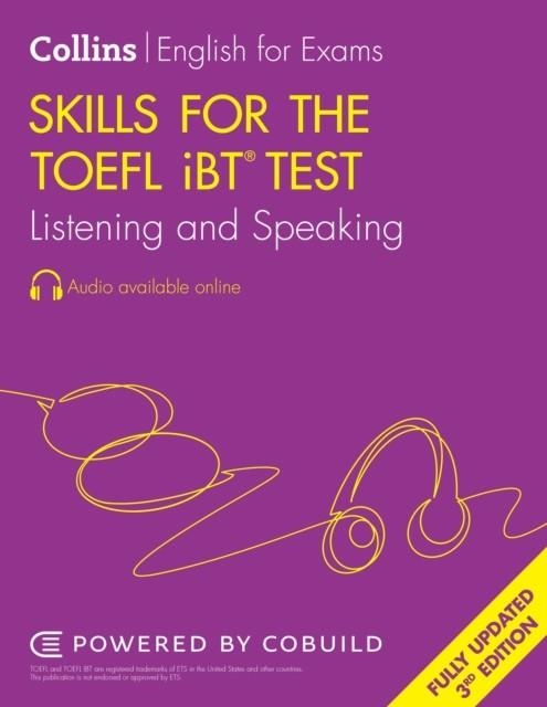 TOEFL NEW SKILLS FOR THE TOEFL IBT® TEST: LISTENING AND SPEAKING (THIRD EDITION)-100+/B1+ | 9780008695248