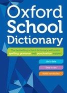 OXFORD SCHOOL DICTIONARY | 9780192786722 | OXFORD DICTIONARIES