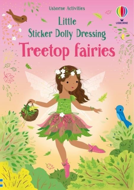 LITTLE STICKER DOLLY DRESSING TREETOP FAIRIES | 9781805312307 | FIONA WATT