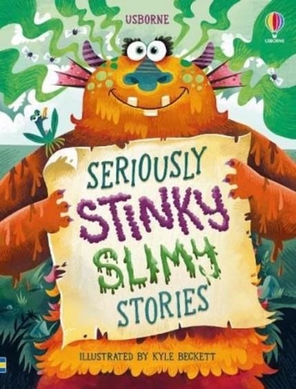 SERIOUSLY STINKY SLIMY STORIES | 9781805317135