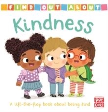 FIND OUT ABOUT: KINDNESS | 9781526382238 | PAT-A-CAKE 