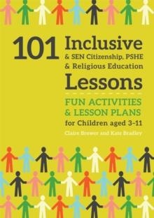 101 INCLUSIVE AND SEN CITIZENSHIP | 9781785923685 | KATE BRADLEY