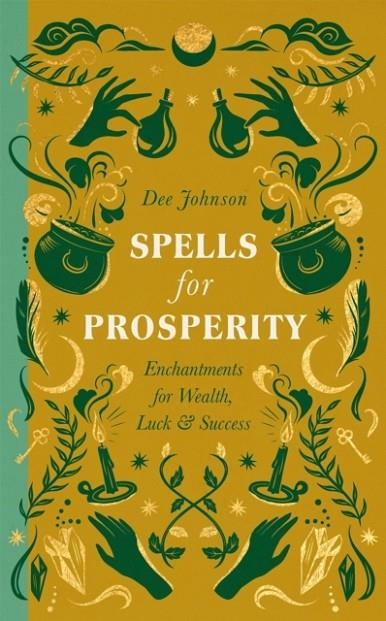 SPELLS FOR PROSPERITY | 9781529438994 | DEE JHONSON