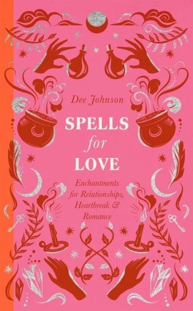 SPELLS FOR LOVE | 9781529438956 | DEE JOHNSON