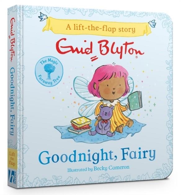 THE MAGIC FARAWAY TREE: GOODNIGHT, FAIRY | 9781444973242 | ENID BLYTON