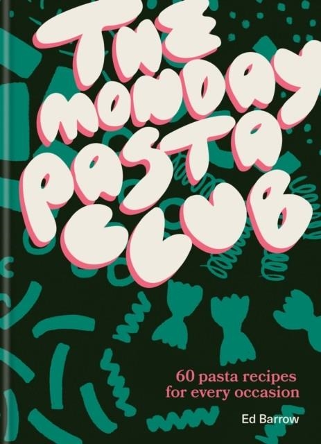 THE MONDAY PASTA CLUB | 9781804191989 | ED BARROW