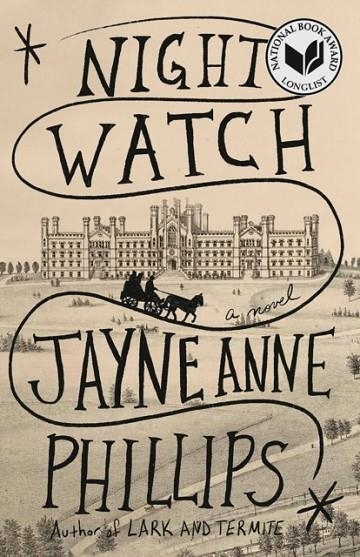 NIGHT WATCH | 9781101972793 | JAYNE ANNE PHILLIPS