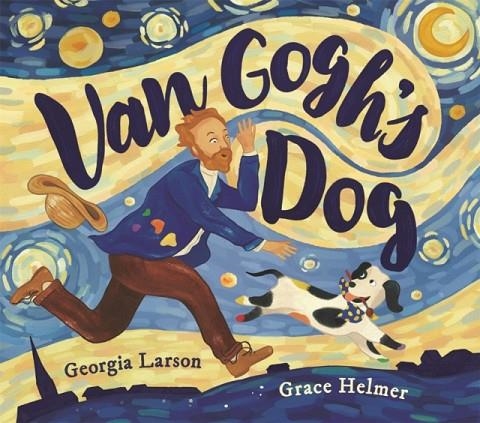 VAN GOGH’S DOG | 9781915751256 | GEORGIA LARSON