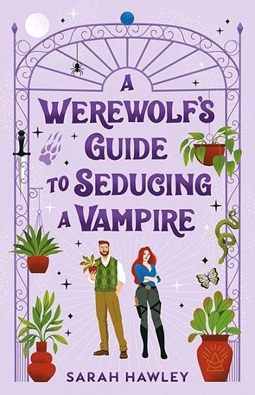 A WEREWOLF'S GUIDE TO SEDUCING A VAMPIRE | 9780593547960 | SARAH HAWLEY