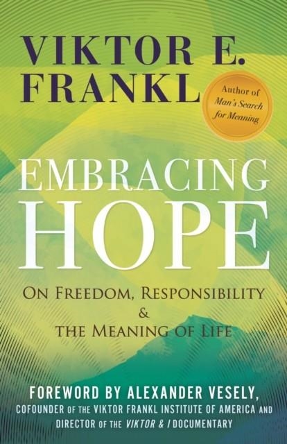 EMBRACING HOPE | 9780807017708 | VIKTOR E FRANKL